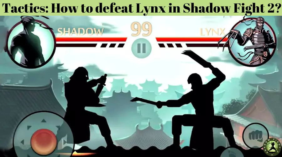 Tactics How to Defeat Lynx in Shadow Fight 2