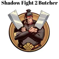 Shadow Fight 2 Butcher Information [Strong Villain]