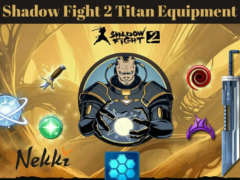 Shadow Fight 2 Titan Equipment